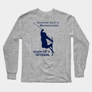 Growing Up is Optional Long Sleeve T-Shirt